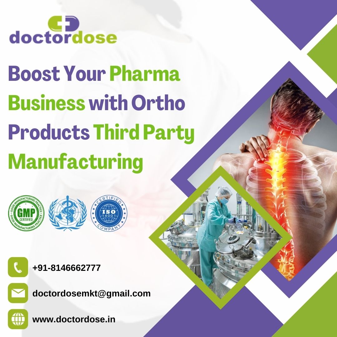 Boost Your Pharma Business with Ortho Products Third Party Manufacturing